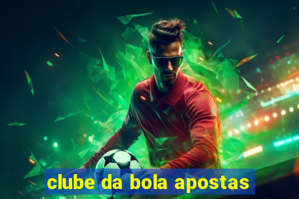 clube da bola apostas